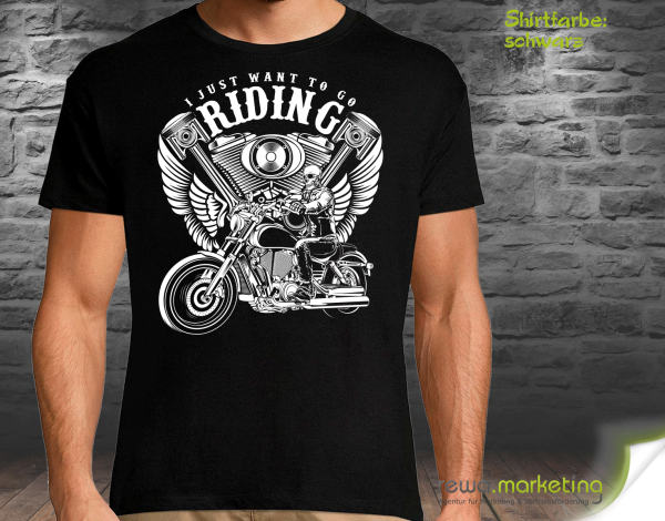 Biker T-shirt with motif - I JUST WANT TO GO RIDING - optionally with additional print