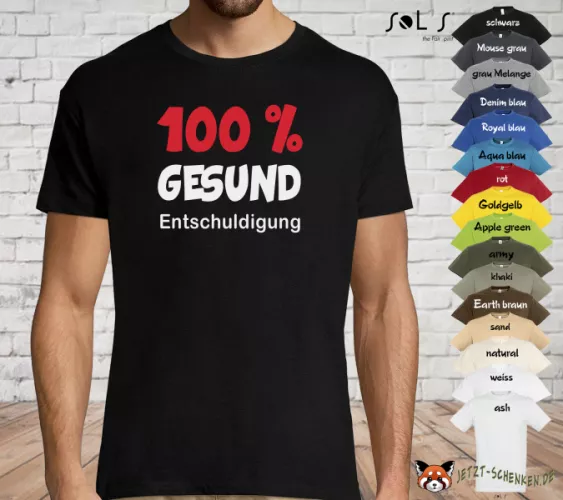 Herren T-Shirt für Gesunde - Funshirt - 100% GESUND Entschuldigung