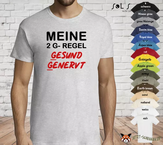 Corona FUN- SHIRT mit Aufdruck MEINE 2 G- Regel - GESUND - GENERVT