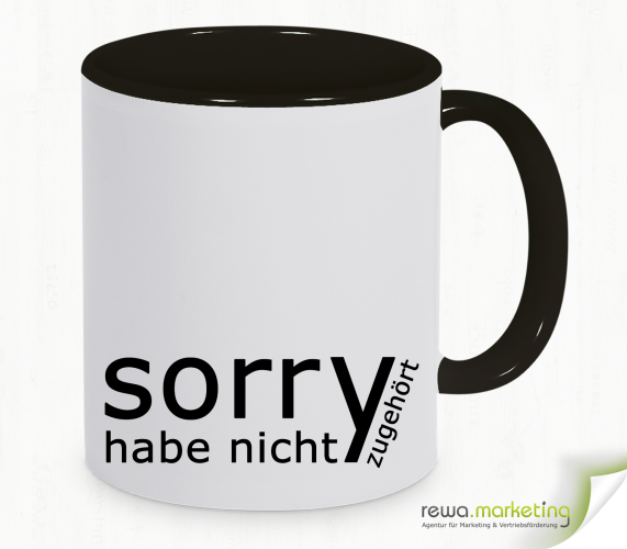 Fun mug with a saying - sorry didn't listen